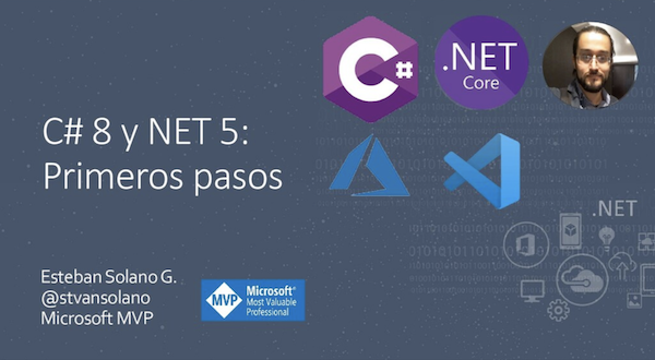 Guia de CSharp 8 y NET 5: primeros pasos y recomendaciones